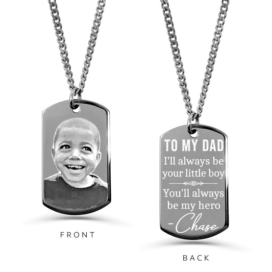Custom Dad and son small dog tag necklace with photo on the front and “To my Dad, I’ll always be your little boy, you’ll always be my hero” message on the back